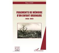 Fragments de mémoire d'un enfant ordinaire: (1935-1947)