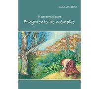 Fragments de mémoire: D'une rive à l'autre