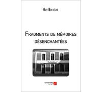 Fragments De Mémoires Désenchantées