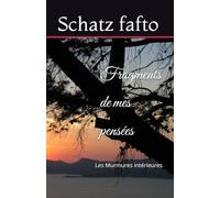 Fragments de mes pensées: Les Murmures intérieures