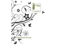 Fragments de moi - Nedjma Tafat - Muse Editions - broché - Roman