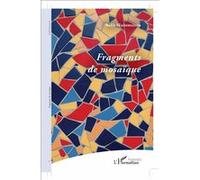 Fragments de mosaïques Rafik Hiahemzizou (Auteur)