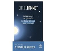 Fragments De Paradis - Lettre À Un Ami Non Croyant