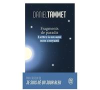Fragments De Paradis - Lettre À Un Ami Non Croyant