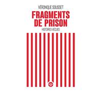 Fragments de prison: Histoires vécues