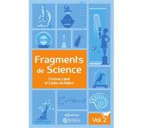 Fragments de Science - Volume 2 Corinne Labat (Auteur), Carlos De Matos (Auteur)