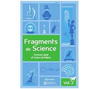 Fragments De Science - Volume 3, L'isatis Tinctoria - Le Quartz - Les Calamites Suckowi - L'anneau De S'gravesande - Pi