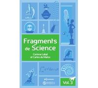 Fragments De Science - Volume 3, L'isatis Tinctoria - Le Quartz - Les Calamites Suckowi - L'anneau De S'gravesande - Pi