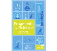 Fragments de Science - Volume 4 Corinne Labat (Auteur), Carlos De Matos (Auteur)