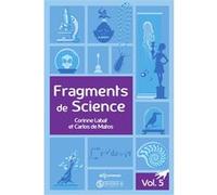 Fragments de science - Volume 5 Corinne Labat (Auteur), Carlos de Matos (Auteur)