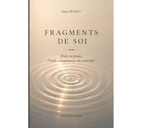FRAGMENTS DE SOI: Dans sa peau, l'onde voluptueuse du souvenir.