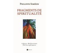 Fragments de spiritualité - Philippe Siméon - Ramsay - broché - Poésie