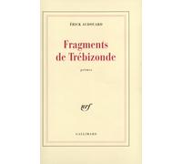 Erick Audouard – Fragments de Trébizonde – broché – Gallimard
