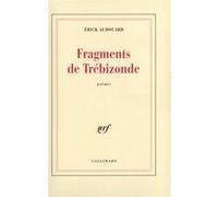Erick Audouard – Fragments de Trébizonde – broché – Gallimard