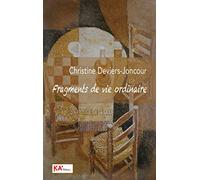 Fragments De Vie Ordinaire