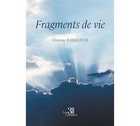 Fragments de vie - Vivienne Barberine - Trois Colonnes - broché - Poésie