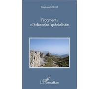 Stéphane Bollut – Fragments d'éducation spécialisée – Essai – Broché