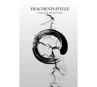 Fragments d'elle: Ce que je me suis dit en silence