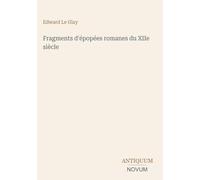 Fragments d'épopées romanes du XIIe siècle