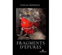 Fragments d'Epures - Pascal Depresle - Hello - broché - Poésie