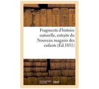 Fragments D'histoire Naturelle, Extraits Du Nouveau Magasin Des Enfants