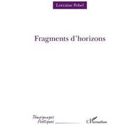 Fragments d'horizons Lorraine Pobel (Auteur)