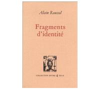 Fragments d'identite - Alain Roussel - Lettres Vives - broché - Livre