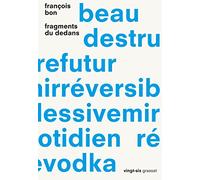 Fragments du dedans: Collection Vingt-six, dirigée par Jeanne Garcin et Sacha Garel