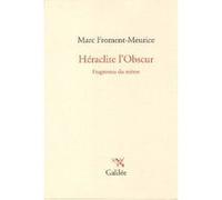 Fragments du même: Héraclite l'obscur