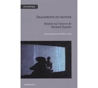 Fragments du Monde,Retour sur l'Œuvre de M.Haneke De Michael Haneke - Collectif - Le Bord De L'eau Eds - broché - Essai