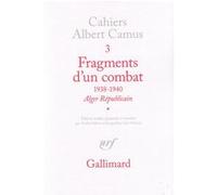 Albert Camus – Fragments d'un combat, 1938-1940 – Gallimard