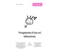 Fragments d'un cri silencieux