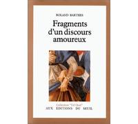 Fragments d'un discours amoureux by Roland Barthes (April 01,1977)