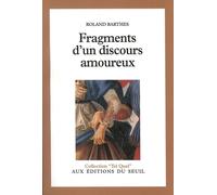 Fragments d'un discours amoureux - Roland Barthes - Seuil - broché - Essai