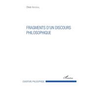 Olivier Abiteboul – Fragments d'un discours philosophique – Essai – Broché