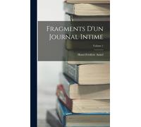 Fragments D'un Journal Intime; Volume 1