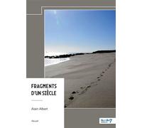 Fragments d'un siècle - Alain Albert - Nombre 7 - broché - Nouvelles