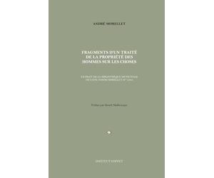 Fragments d'un traité de la propriété des hommes sur les choses