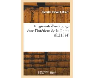 Fragments d'un voyage dans l'intérieur de la Chine