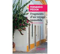 Fragments d'un voyage immobile - Fernando Pessoa - Rivages - broché - Roman