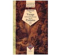 Fragments D'un Voyage Sentimental Et Pittoresque Dans Les Pyrénées