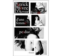 Fragments d'une femme perdue Patrick Poivre d'Arvor (Auteur)