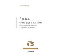 Fragments d'une guerre inachevée. Les entrepreneurs taïwanais et la partition de la Chine