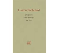 Fragments d'une poétique du feu - Gaston Bachelard - Puf - broché - Essai
