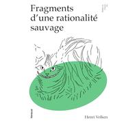 Fragments d'une rationalité sauvage - Reflets du maquis #5