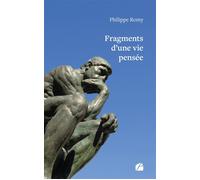 Fragments d'une vie pensée - Philippe Romy - Du Pantheon Eds - broché - Poésie