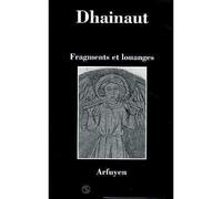 Fragments et louanges - Dhainaut - Arfuyen - broché - Livre
