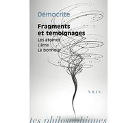 Fragments et témoignages : Les atomes, l'âme, le bonheur