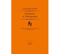 Fragments et témoignages Texte grec, traduction, introduction et notes par Marcel Conche - Anaximandre - Puf - broché - Livre