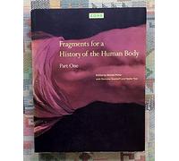 Fragments for a History of the Human Body